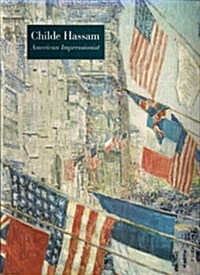 Childe Hassam, American Impressionist (Paperback)