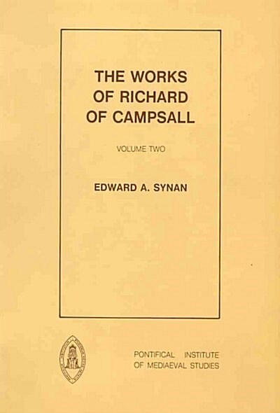 The Works of Richard of Campsall (Paperback)