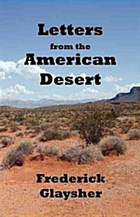 Letters from the American Desert: Signposts of a Journey, a Vision (Hardcover)