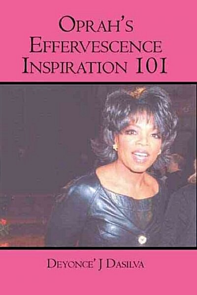 Oprahs Effervescence Inspiration 101 (Paperback)