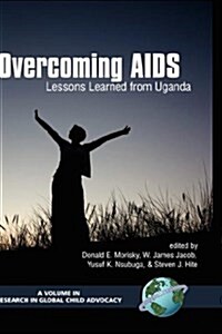 Overcoming AIDS: Lessons Learned from Uganda (Hc) (Hardcover)