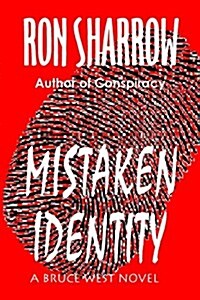 Mistaken Identity: A Bruce West Novel (Paperback)