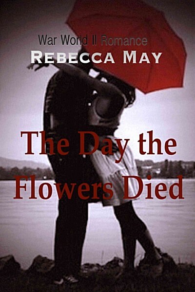 The Day the Flowers Died (Paperback)