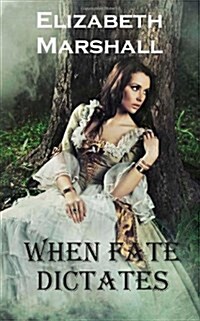 When Fate Dictates (Paperback)