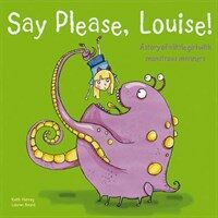 Say Please, Louise (Paperback)
