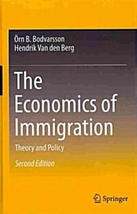 The Economics of Immigration: Theory and Policy (Hardcover, 2, 2013)