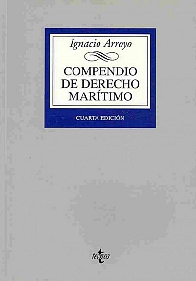 Compendio de derecho mar?imo / Compendium of Maritime Law (Paperback)