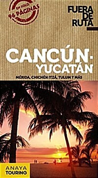 Canc? y Yucat? / Cancun and Yucatan (Paperback, POC)