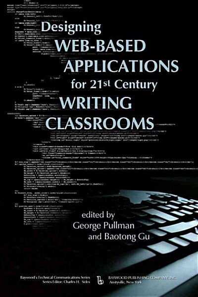 Designing Web-Based Applications for 21st Century Writing Classrooms (Hardcover)