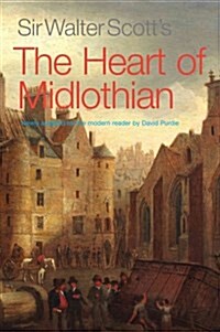 Sir Walter Scotts the Heart of Midlothian : Newly Adapted for the Modern Reader (Paperback)