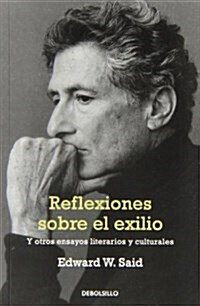 Reflexiones sobre el exilio / Reflections On Exile (Paperback, POC, Translation)