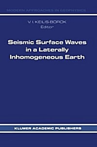 Seismic Surface Waves in a Laterally Inhomogeneous Earth (Paperback)