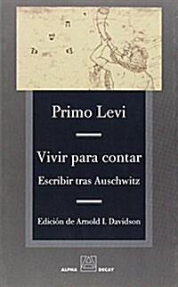 Vivir Para Contar: Escribir Tras Auschwitz (Paperback)