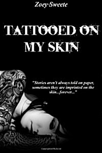 Tattooed on My Skin (Paperback)