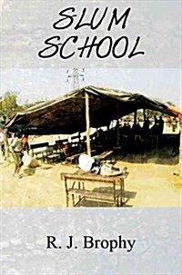 Slum School (Paperback)