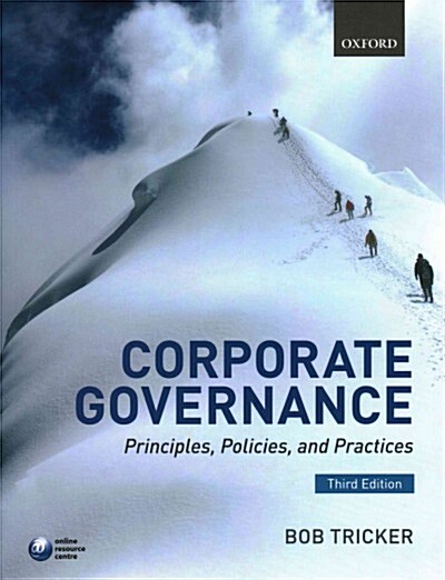 Corporate Governance : Principles, Policies, and Practices (Paperback, 3 Revised edition)
