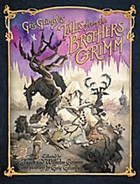 Gris Grimlys Tales from the Brothers Grimm (Hardcover, Deckle Edge)