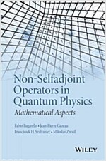 Non-Selfadjoint Operators in Quantum Physics: Mathematical Aspects (Hardcover)