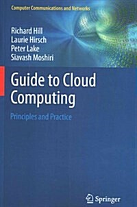 Guide to Cloud Computing : Principles and Practice (Paperback)