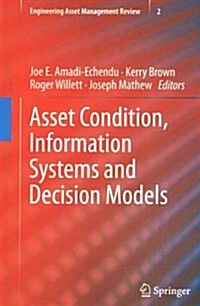 Asset Condition, Information Systems and Decision Models (Paperback)