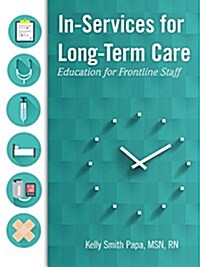 In-services for Long-term Care (Paperback, Spiral)