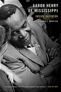 Aaron Henry of Mississippi: Inside Agitator (Hardcover)