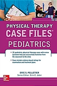 Case Files in Physical Therapy Pediatrics (Paperback)