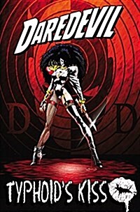 Daredevil: Typhoids Kiss (Paperback)