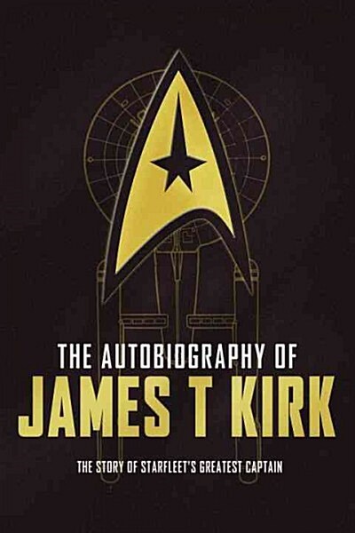 The Autobiography of James T. Kirk (Hardcover)