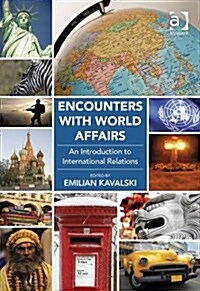 Encounters with World Affairs : An Introduction to International Relations (Hardcover, New ed)