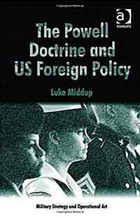 The Powell Doctrine and Us Foreign Policy (Hardcover)