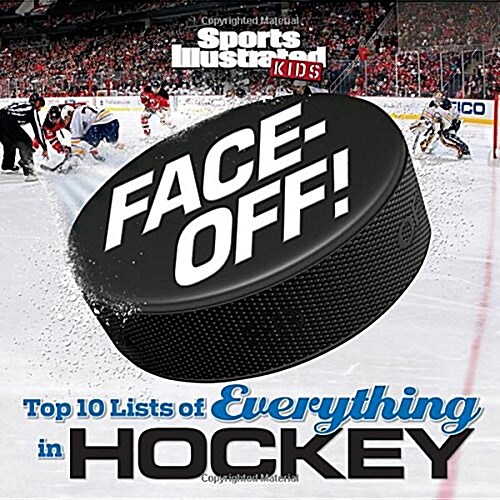 Face-Off: Top 10 Lists of Everything in Hockey (Hardcover)