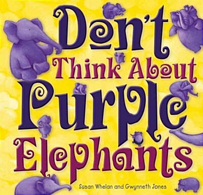 Dont Think about Purple Elephants (Hardcover)