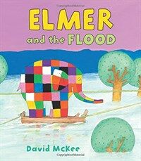 Elmer and the Flood (Hardcover)