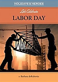 Lets Celebrate Labor Day (Library Binding)