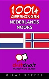 1001+ Oefeningen Nederlands - Noors (Paperback)