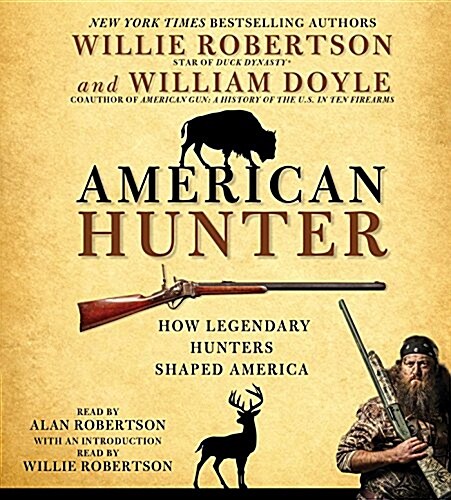 American Hunter: How Legendary Hunters Shaped America (Audio CD)