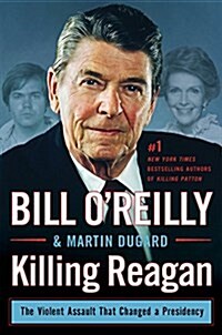 [중고] Killing Reagan: The Violent Assault That Changed a Presidency (Hardcover)