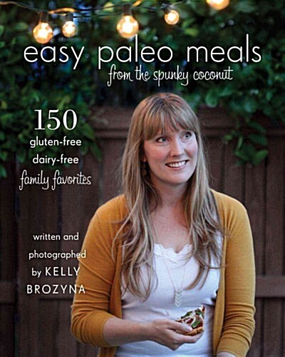 Easy Paleo Meals: Use the Power of Low-Carb and Keto for Weight Loss and Great Health (Paperback)