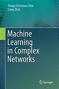 Machine Learning in Complex Networks (Hardcover)