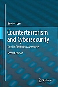 Counterterrorism and Cybersecurity: Total Information Awareness (Hardcover, 2, 2015)