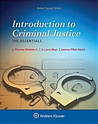 Introduction to Criminal Justice: The Essentials (Paperback)