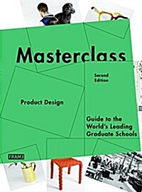 Masterclass: Product Design: Guide to the Worlds Leading Graduate Schools (Paperback)