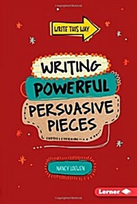 Writing Powerful Persuasive Pieces (Library Binding)