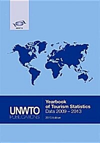 Yearbook of Tourism Statistics: (2009-2013) 2015 (Paperback, 67)