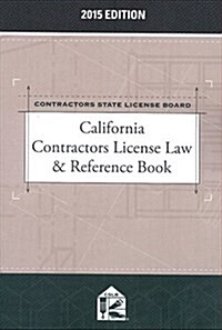 California Contractors License Law & Reference Book 2015 (Paperback)