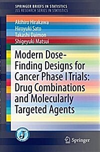 Modern Dose-Finding Designs for Cancer Phase I Trials: Drug Combinations and Molecularly Targeted Agents (Paperback, 2018)