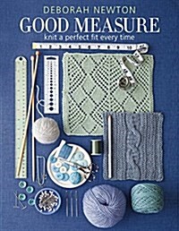 Good Measure: Knit a Perfect Fit Every Time (Hardcover)