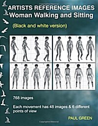 Artists Reference Images - Woman Walking and Sitting: Black and White Version (Paperback)