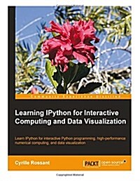 Learning Ipython for Interactive Computing and Data Visualization (Paperback)